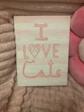 I love cats 11x14 canvas ( pre order )